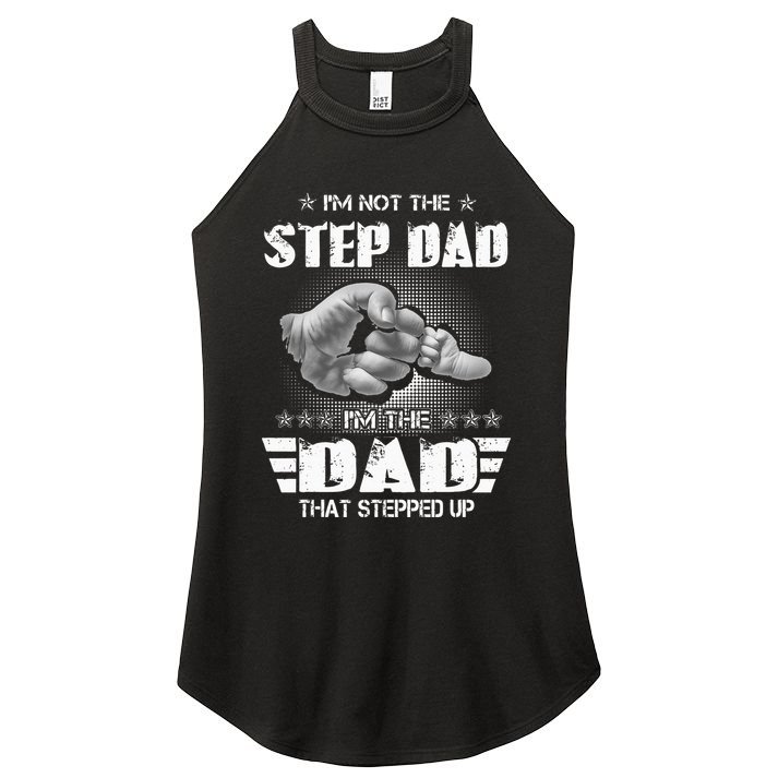 Im Not The Stepdad Im The Dad That Stepped Up Women's Perfect Tri Rocker Tank