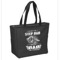 Im Not The Stepdad Im The Dad That Stepped Up Zip Tote Bag