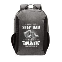Im Not The Stepdad Im The Dad That Stepped Up Vector Backpack