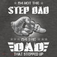 Im Not The Stepdad Im The Dad That Stepped Up Vector Backpack