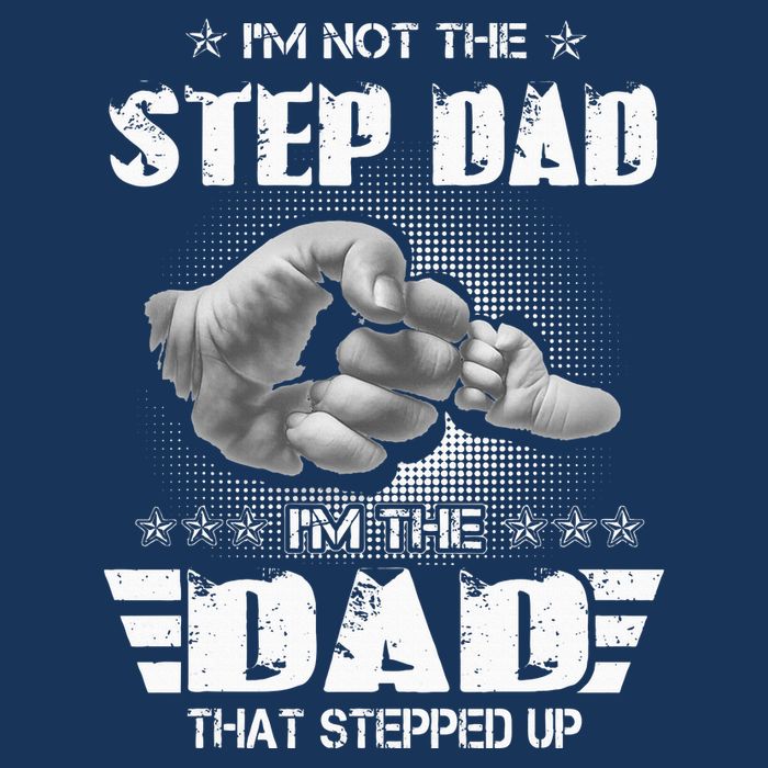 Im Not The Stepdad Im The Dad That Stepped Up Infant Baby Jersey Bodysuit