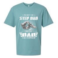 Im Not The Stepdad Im The Dad That Stepped Up Sueded Cloud Jersey T-Shirt