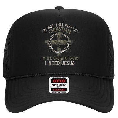 IM Not That Perfect Christian M The One That Knows High Crown Mesh Back Trucker Hat