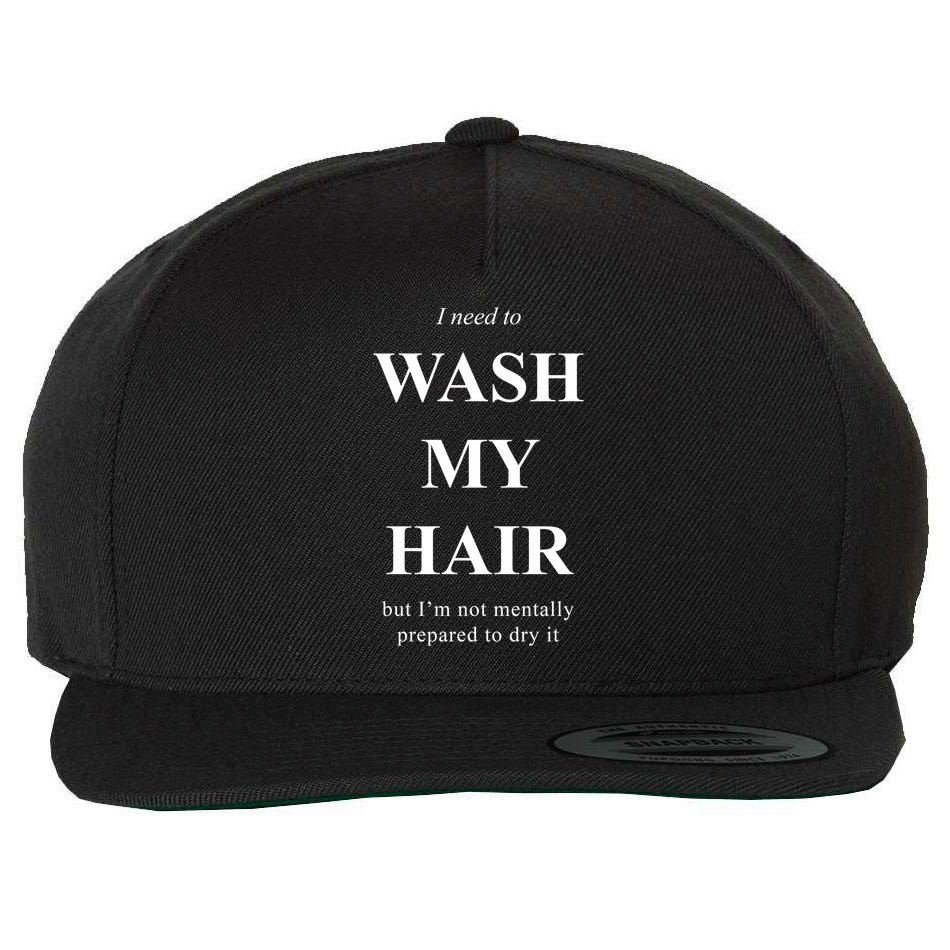 I Need To Wash My Hair Funny Wool Snapback Cap