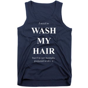 I Need To Wash My Hair Funny Tank Top