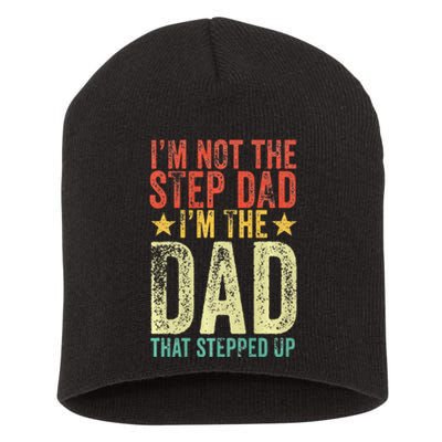 Im Not The Step Dad Im The Dad That Stepped Up Vintage Short Acrylic Beanie