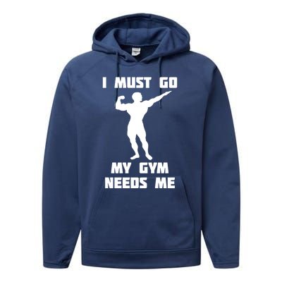 I Need To Go Gift My Gym Needs Me Cute Gift Performance Fleece Hoodie