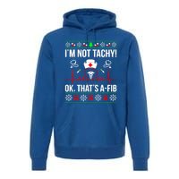 IM Not Tachy Funny Nurse Ugly Christmas Sweater Gift Premium Hoodie