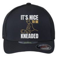 It's Nice To Be Kneaded Job Profession Massage Therapist Flexfit Unipanel Trucker Cap