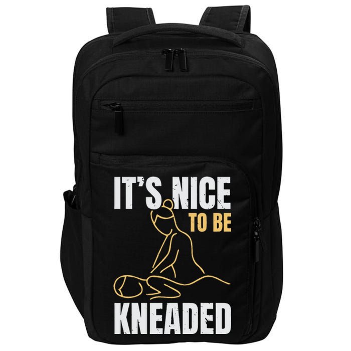 It's Nice To Be Kneaded Job Profession Massage Therapist Impact Tech Backpack