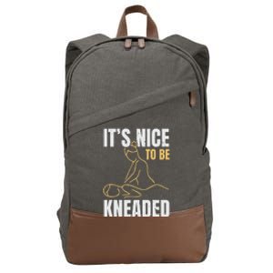 It's Nice To Be Kneaded Job Profession Massage Therapist Cotton Canvas Backpack