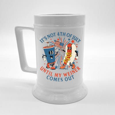 ItS Not The 4th Of July Until My Weiner Comes Out Hot Dog Beer Stein