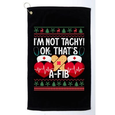 IM Not Tachy! Ok ThatS Afib Nurse Ugly Hospital Xmas Great Gift Golf Towel