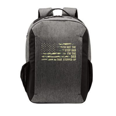 I'm Not The Step Dad I'm The Dad That Stepped Up Camouflage Vector Backpack