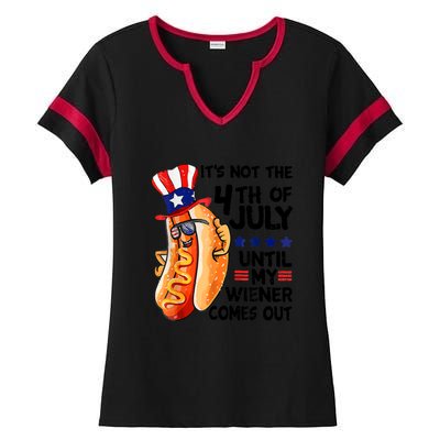 Its Not The 4th Of July Until My Weiner Comes Out Ladies Halftime Notch Neck Tee