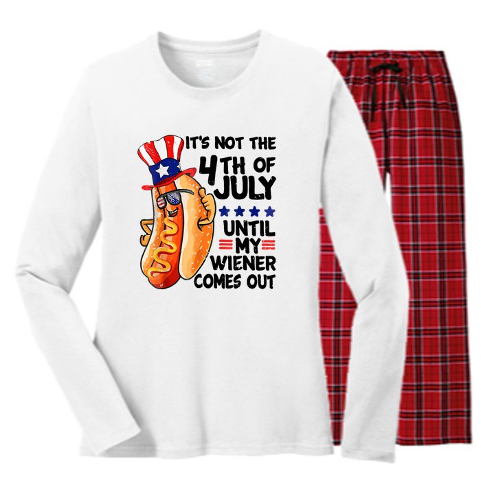 Its Not The 4th Of July Until My Weiner Comes Out Women's Long Sleeve Flannel Pajama Set 