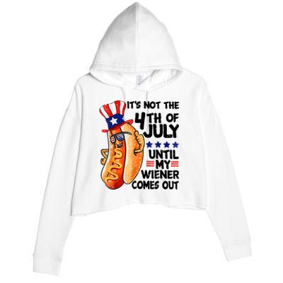 Its Not The 4th Of July Until My Weiner Comes Out Crop Fleece Hoodie