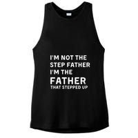 I’m Not The Step Father I’m The Fatherthat Stepped Up Ladies PosiCharge Tri-Blend Wicking Tank