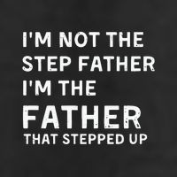 I’m Not The Step Father I’m The Fatherthat Stepped Up Cool Comfort Performance Bucket Hat