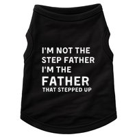 I’m Not The Step Father I’m The Fatherthat Stepped Up Doggie Tank