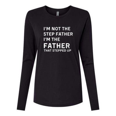 I’m Not The Step Father I’m The Fatherthat Stepped Up Womens Cotton Relaxed Long Sleeve T-Shirt