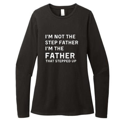 I’m Not The Step Father I’m The Fatherthat Stepped Up Womens CVC Long Sleeve Shirt