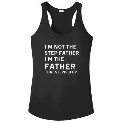 I’m Not The Step Father I’m The Fatherthat Stepped Up Ladies PosiCharge Competitor Racerback Tank