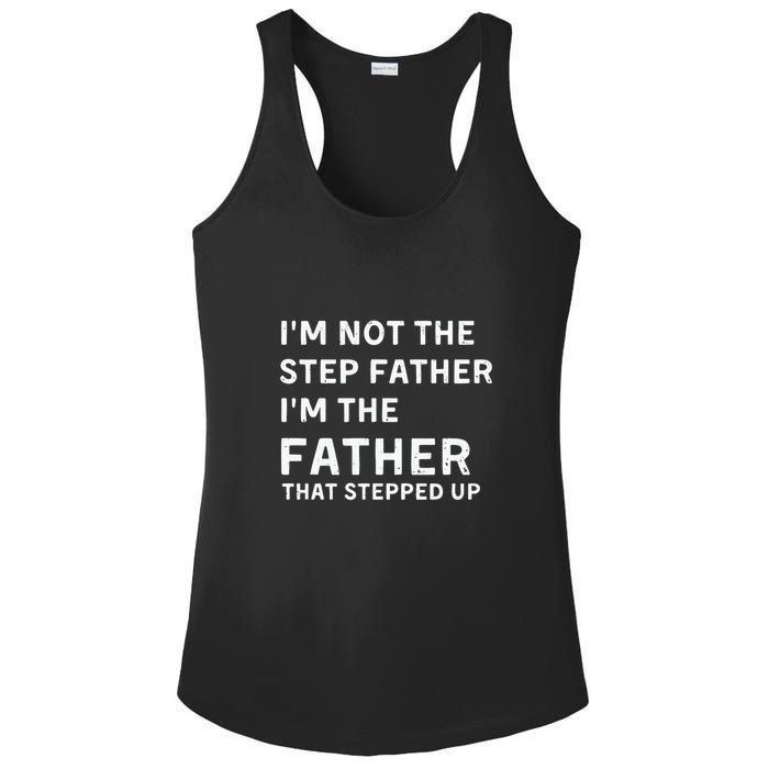 I’m Not The Step Father I’m The Fatherthat Stepped Up Ladies PosiCharge Competitor Racerback Tank