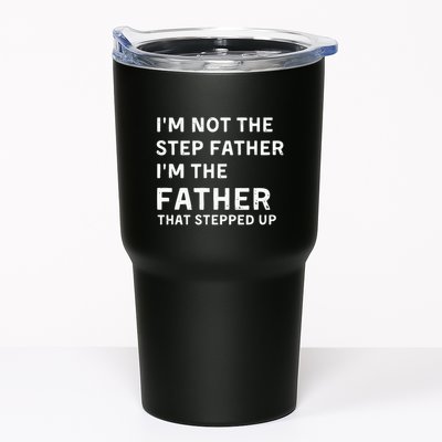 I’m Not The Step Father I’m The Fatherthat Stepped Up Tumbler