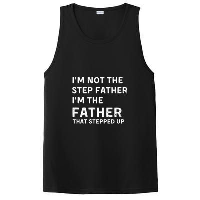 I’m Not The Step Father I’m The Fatherthat Stepped Up PosiCharge Competitor Tank