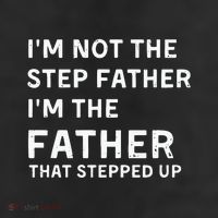 I’m Not The Step Father I’m The Fatherthat Stepped Up Trucker Hat