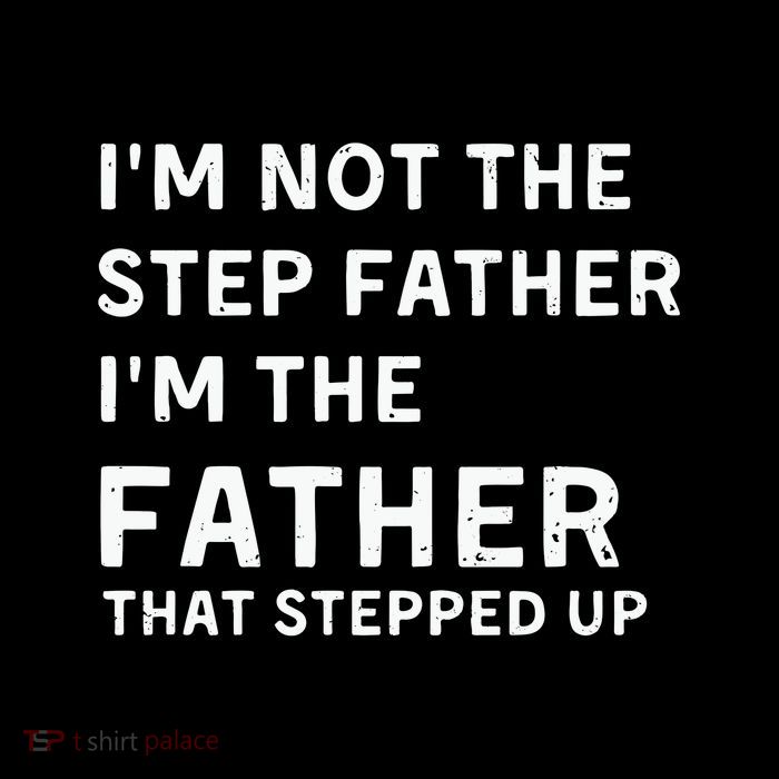 I’m Not The Step Father I’m The Fatherthat Stepped Up Toddler Hoodie