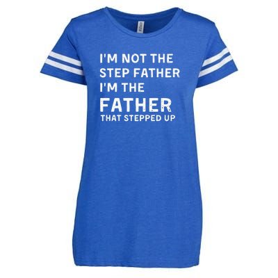 I’m Not The Step Father I’m The Fatherthat Stepped Up Enza Ladies Jersey Football T-Shirt