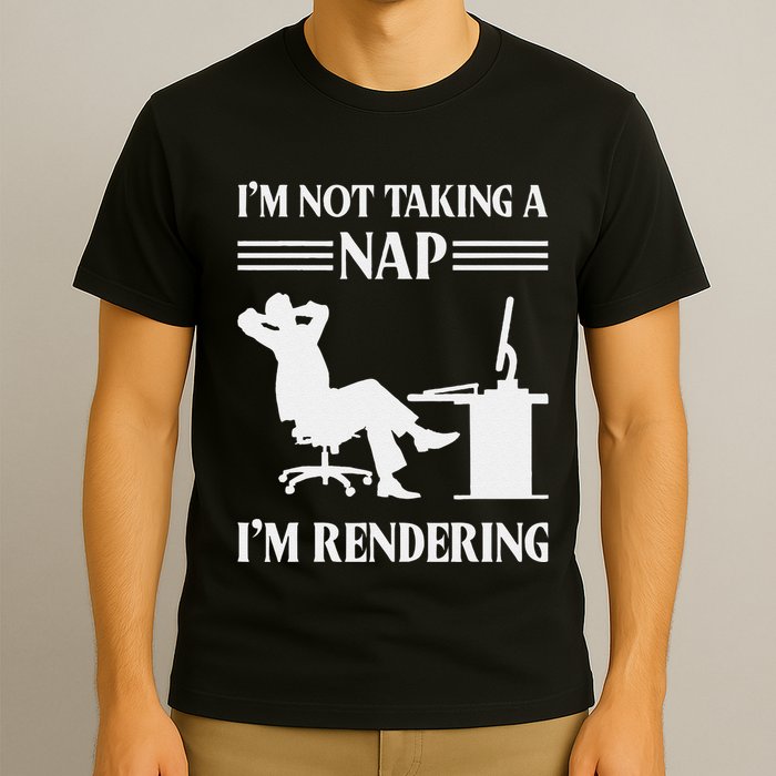 IM Not Taking A Nap IM Rendering Video Editor Film Maker T-Shirt