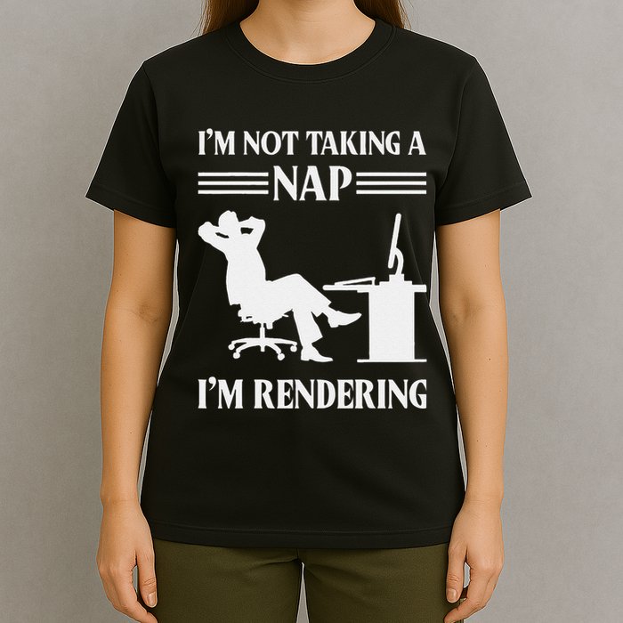 IM Not Taking A Nap IM Rendering Video Editor Film Maker T-Shirt