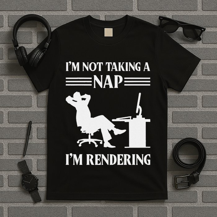 IM Not Taking A Nap IM Rendering Video Editor Film Maker T-Shirt