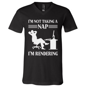 IM Not Taking A Nap IM Rendering Video Editor Film Maker V-Neck T-Shirt