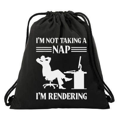 IM Not Taking A Nap IM Rendering Video Editor Film Maker Drawstring Bag