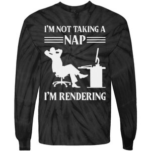 IM Not Taking A Nap IM Rendering Video Editor Film Maker Tie-Dye Long Sleeve Shirt