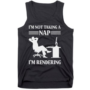 IM Not Taking A Nap IM Rendering Video Editor Film Maker Tank Top