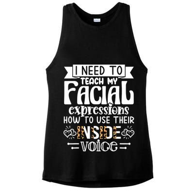 I Need To Teach My Facial Expressions Use Their Inside Voice Ladies PosiCharge Tri-Blend Wicking Tank
