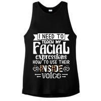 I Need To Teach My Facial Expressions Use Their Inside Voice Ladies PosiCharge Tri-Blend Wicking Tank