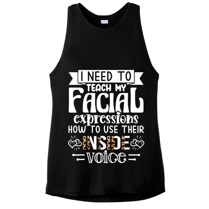 I Need To Teach My Facial Expressions Use Their Inside Voice Ladies PosiCharge Tri-Blend Wicking Tank