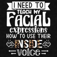 I Need To Teach My Facial Expressions Use Their Inside Voice Ladies PosiCharge Tri-Blend Wicking Tank