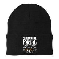 I Need To Teach My Facial Expressions Use Their Inside Voice Beanie