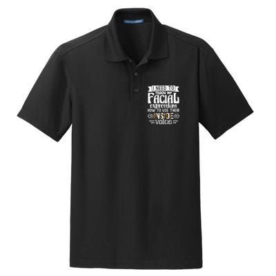 I Need To Teach My Facial Expressions Use Their Inside Voice Dry Zone Grid Polo