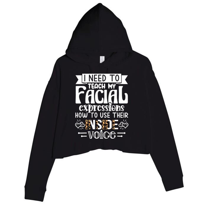 I Need To Teach My Facial Expressions Use Their Inside Voice Crop Fleece Hoodie