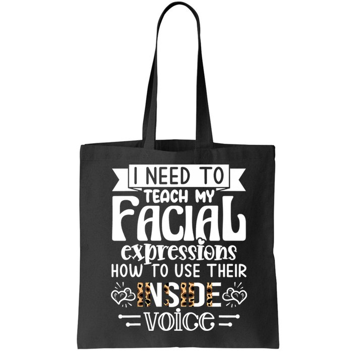 I Need To Teach My Facial Expressions Use Their Inside Voice Bag
