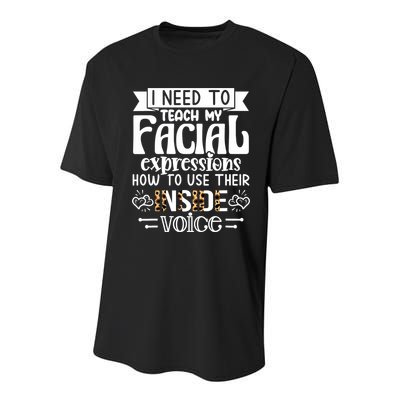 I Need To Teach My Facial Expressions Use Their Inside Voice Youth Performance Sprint T-Shirt