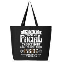 I Need To Teach My Facial Expressions Use Their Inside Voice 25L Jumbo Tote